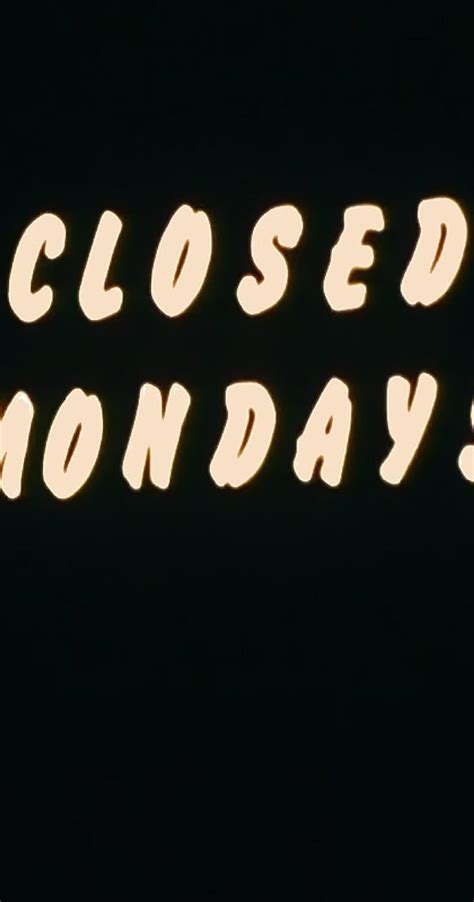 Closed Mondays 1974 Imdb