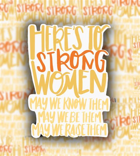 Here S To Strong Women May We Know Them May We Be Them Etsy