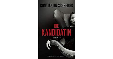 Die Kandidatin by Constantin Schreiber
