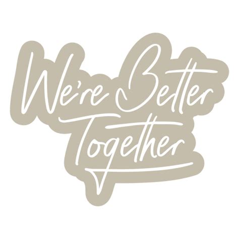 Better Together Png Designs For T Shirt And Merch