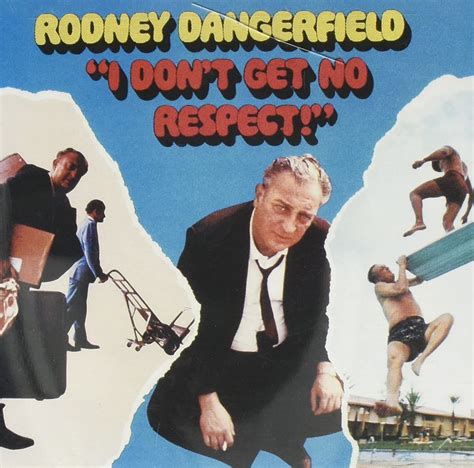 Rodney Dangerfield I Dont Get No Respect Music