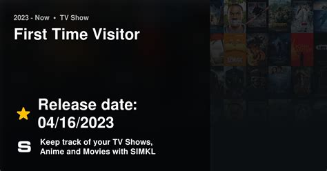 First Time Visitor Episodes Tv Series 2023 Now