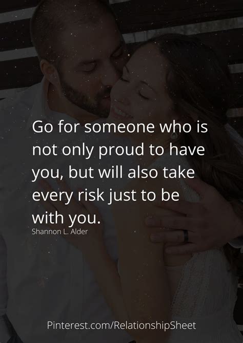 Go For Someone Who Is Not Only Proud To Have You But Will Also Take