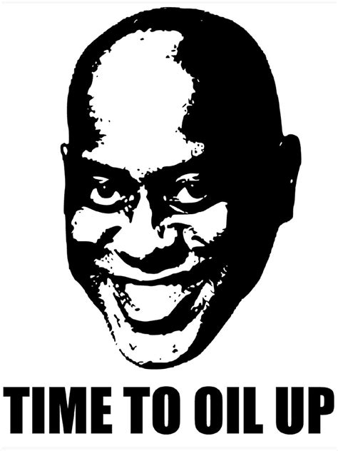 Ainsley Harriot TIME TO OIL UP White Background Gift Insanity