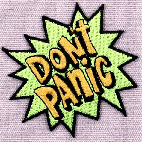 Dont Panic Iron On Patch Sew On Embroidered Badge Jean Etsy