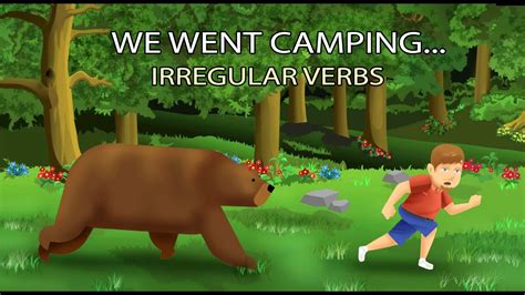 We Went Camping Irregular Verbs Youtube