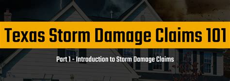 Introduction To Storm Damage Claims Texas Storm Damage Claims 101