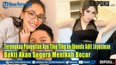 Video Terungkap Panggilan Ayu Ting Ting Ke Ibunda Adit Jayusman Bukti Akan Segera Menikah Bocor