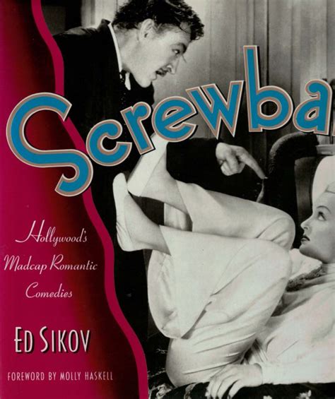 Screwball Hollywoods Mapcap Romantic Comedies Film Society Of