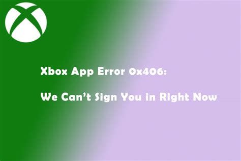 Fix We Cant Sign You In Right Now 0x406 Xbox App