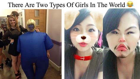 Photos That Prove There Are Two Types Of Girls In The World Youtube