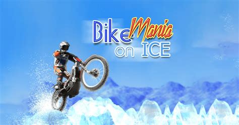 Bike Mania 3 On Ice Game Get Ready For Bike Mania Action