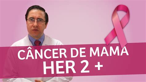 Câncer De Mama Câncer De Mama Her 2 Imeb Youtube