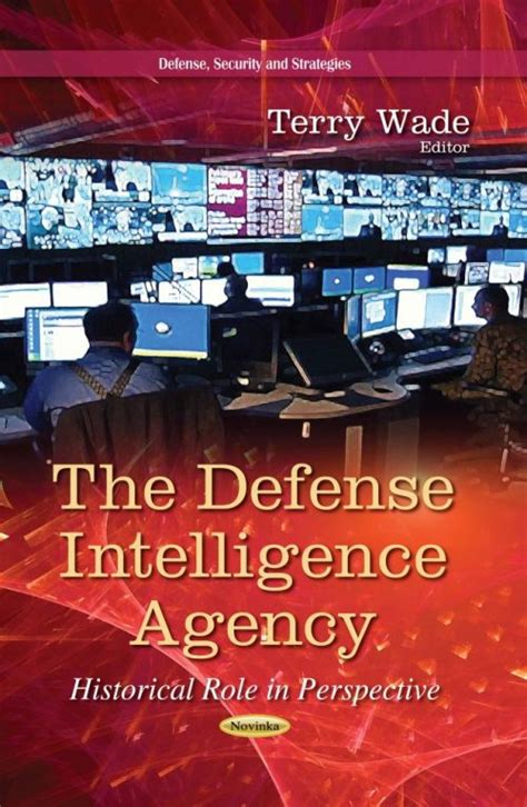 The Defense Intelligence Agency Historical Role In Perspective Nova