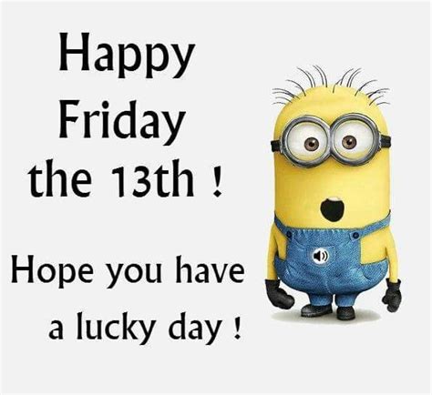 Happy Friday The 13th Hope You Have A Lucky Day Pictures Photos And