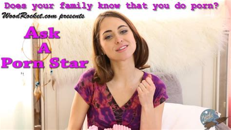 Porn Stars Tell If Their Families Know They Do Porn