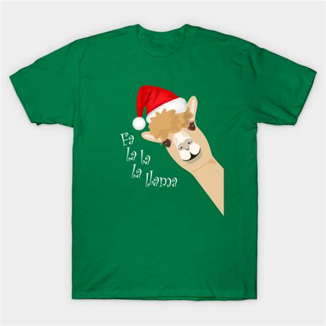 Holiday Llama Fa La La La Llama T Shirt TeePublic