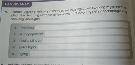 Panuto Bigyang Kahulugan Batay Sa Sariling Pagkakaunawa Ang Mga