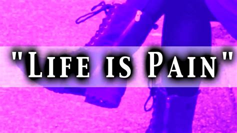 Life Is Pain New Mix Youtube