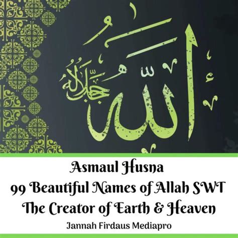 Buy Asmaul Husna Beautiful Names Of Allah Swt The Creator Of Earth Heaven Online At