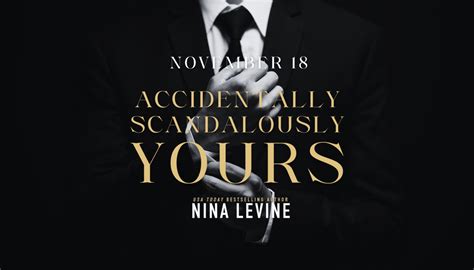 Accidentally Scandalously Yours Nina Levine Blog