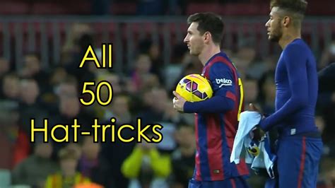 Lionel Messi All 50 Hat Tricks With Commentaries Youtube