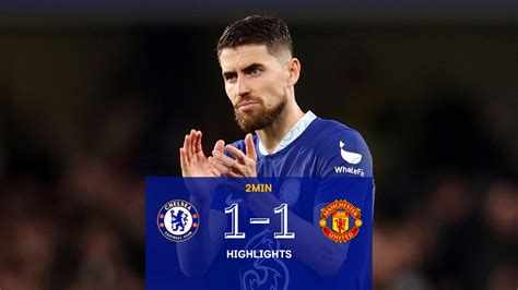 highlights chelsea 1 1 man united video official site chelsea football club