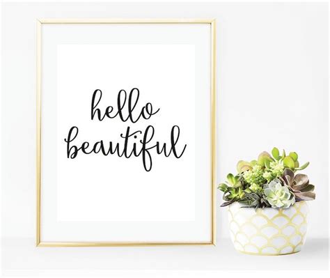 Hello Beautiful Print Sincerely Sara D Home Decor And Diy Projects