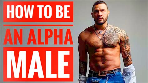 Becoming An Alpha Male The Ultimate Guide To Mastering The Alpha Male