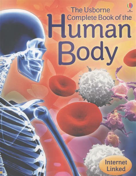 The Usborne Complete Book Of The Human Body By Claybourne Anna
