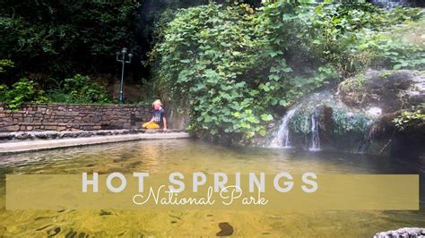Exploring Hot Springs National Park Where Can You Touch And Drink The