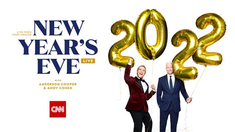Anderson Cooper And Andy Cohen Ring In 2022 On Cnns New Years Eve