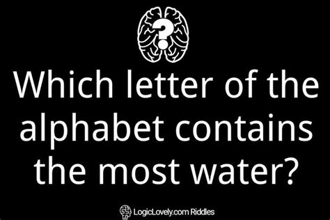 Which Letter Of The Alphabet Contains The Most Water Logic Lovely
