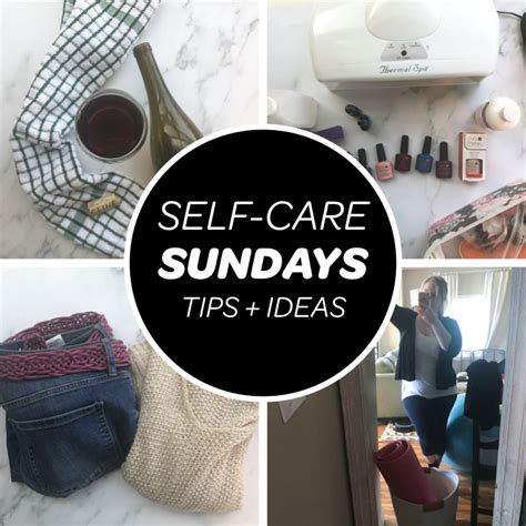 Ideas For Self Care Sunday Updated Nov 2019 Sip Bite Go