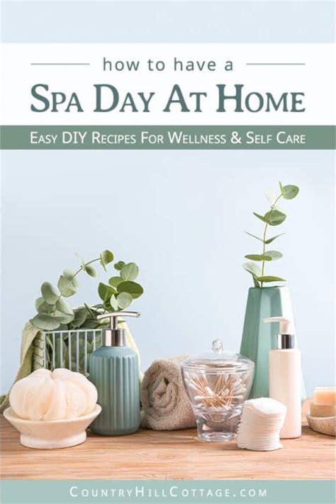 Spa Day At Home 90 Ideas For Diy Wellness And Self Care