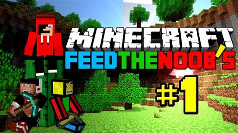 Minecraft 1 Feed The Noob S O Inicio Youtube