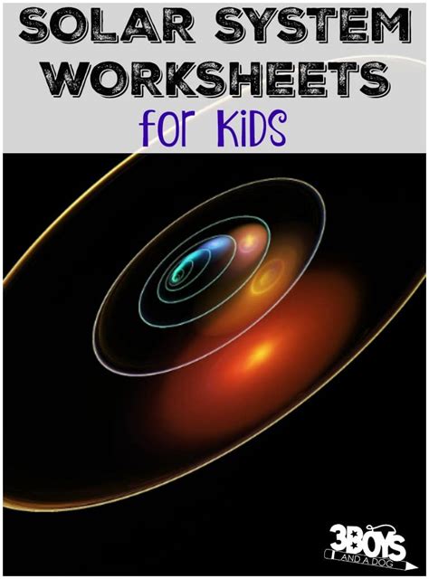 Solar System Worksheets For Kids 3 Boys And A Dog 3
