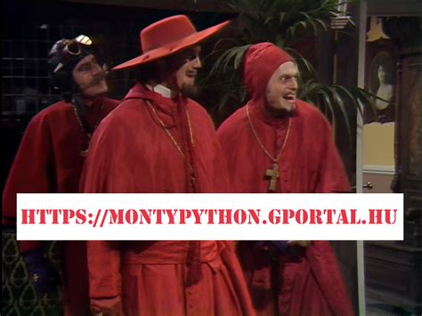 A Spanyol Inkvizíció The Spanish Inquisition Monty Python Repülő