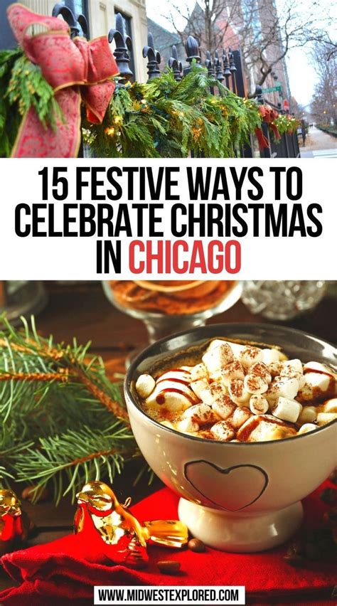 15 Festive Ways To Celebrate Christmas In Chicago Artofit