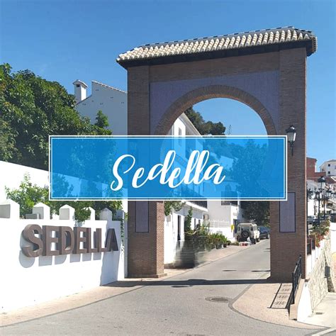 Sedella Village Visit And Discover La Axarquía Inside Malaga