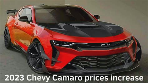 Wow 2023 Chevy Camaro Price Rising Price 2023 Chevy Camaro