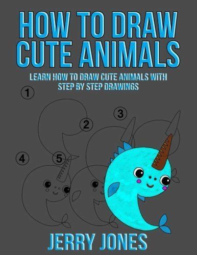 How To Draw Cute Animals Learn How To Draw Cute Animals With Step By