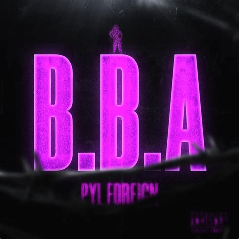 Bad Bitch Anthem Bba Song And Lyrics By Pyl Foreign Spotify