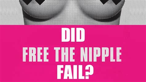 Did Free The Nipple Fail Youtube