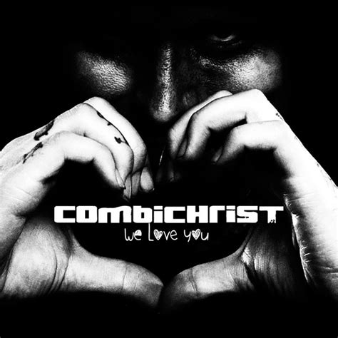 We Love You Album By Combichrist Spotify