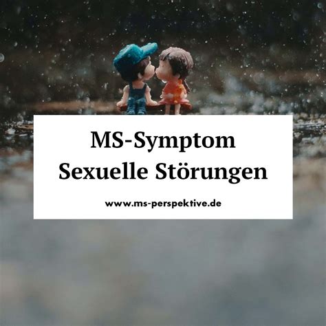 Ms Symptom Sexuelle Störungen Wie Du Wieder Freude Am Sex Findest