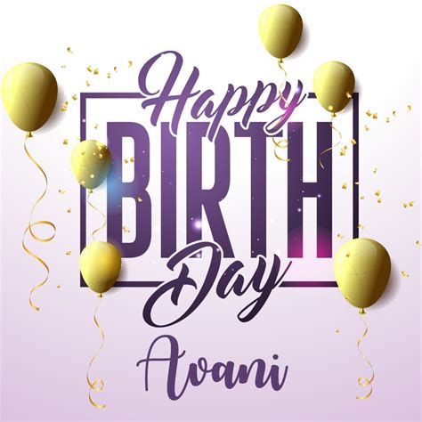50 Best Birthday 🎂 Images For Avani Instant Download