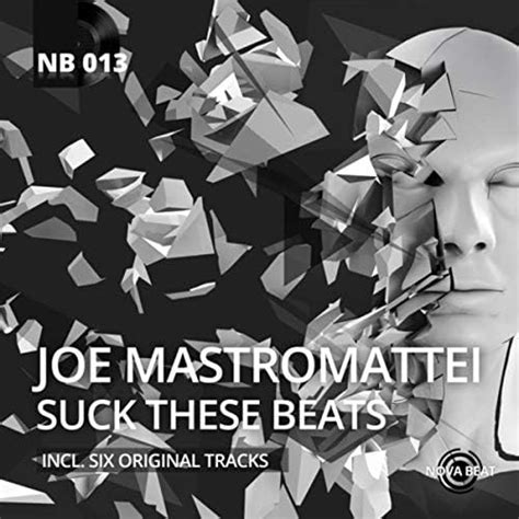 Suck These Beats By Joe Mastromattei On Amazon Music