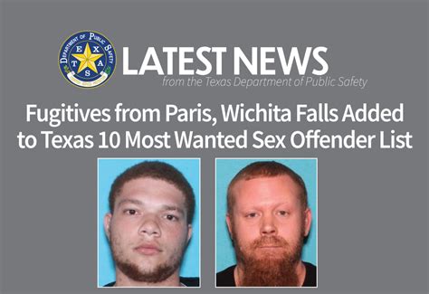 Fugitives From Paris Wichita Falls Added To Texas 10 Most Wanted Sex Offenders List