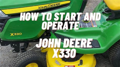 How To Operate A John Deere X330 Lawn Tractor Youtube
